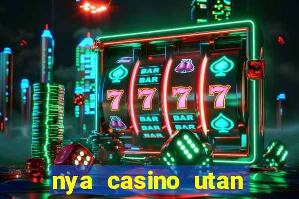 nya casino utan svensk licens