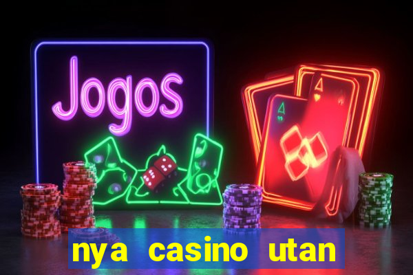 nya casino utan svensk licens