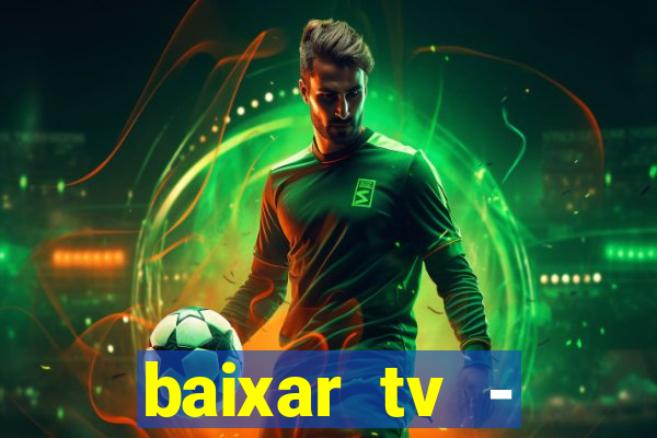 baixar tv - futebol ao vivo