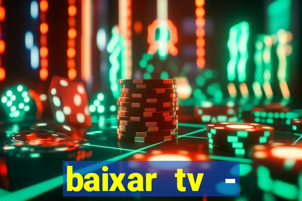 baixar tv - futebol ao vivo