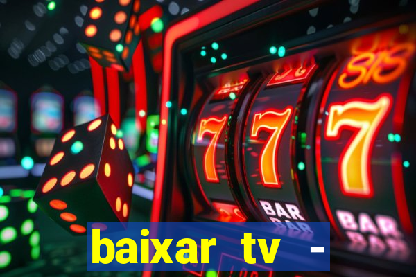 baixar tv - futebol ao vivo