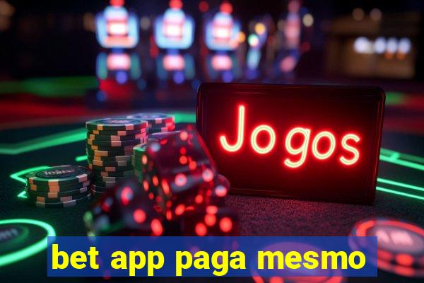 bet app paga mesmo