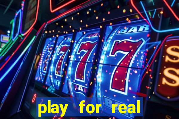 play for real money casino