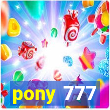 pony 777