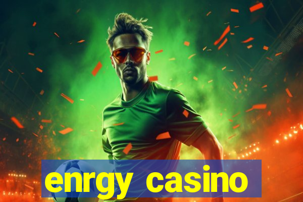 enrgy casino