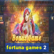 fortuna games 2