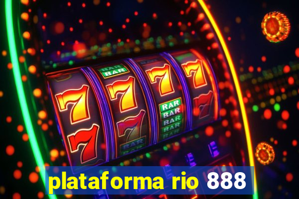 plataforma rio 888