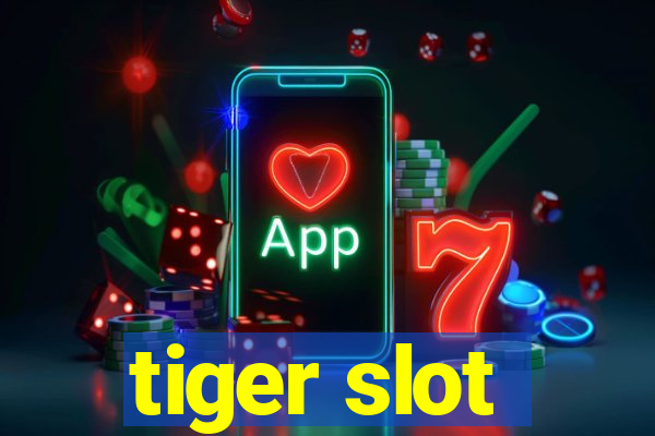 tiger slot