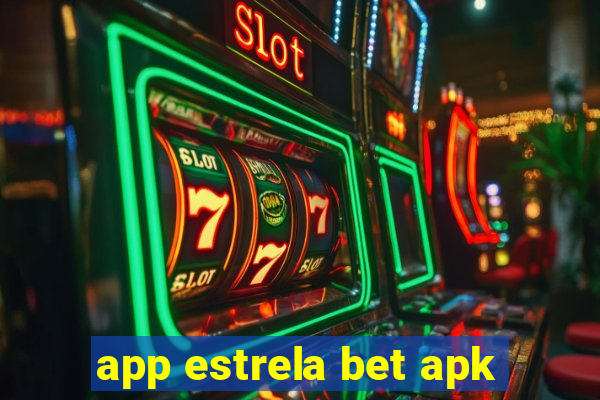 app estrela bet apk