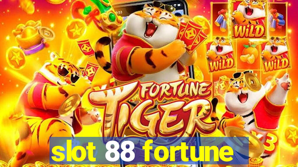 slot 88 fortune