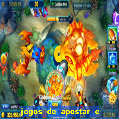 jogos de apostar e ganhar dinheiro