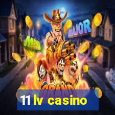 11 lv casino