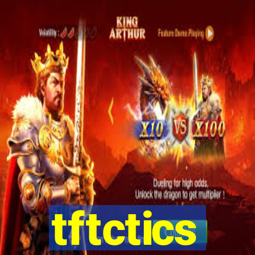 tftctics