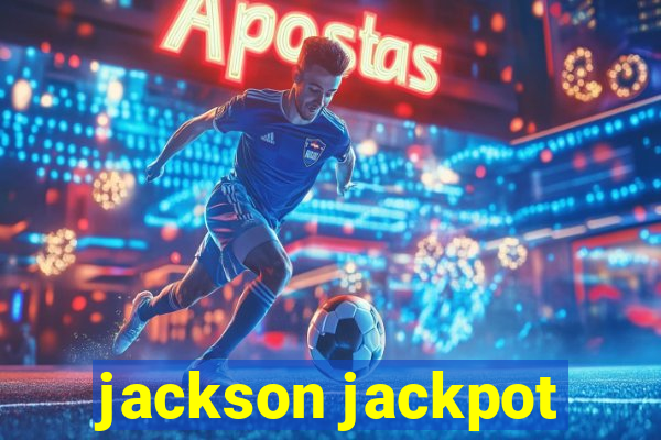 jackson jackpot