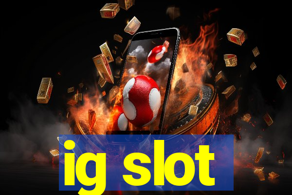 ig slot