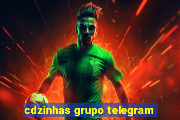 cdzinhas grupo telegram