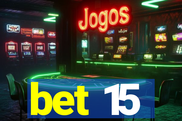 bet 15