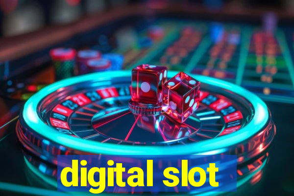 digital slot