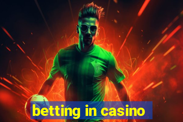 betting in casino