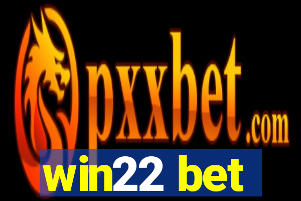 win22 bet