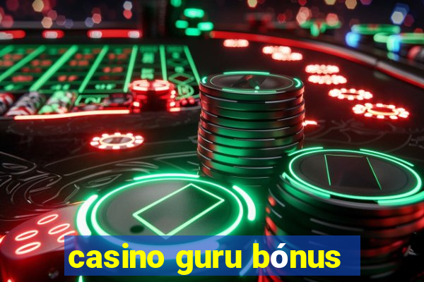 casino guru bónus