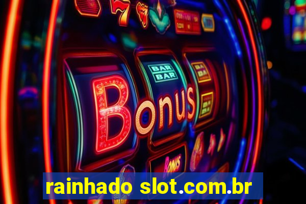 rainhado slot.com.br