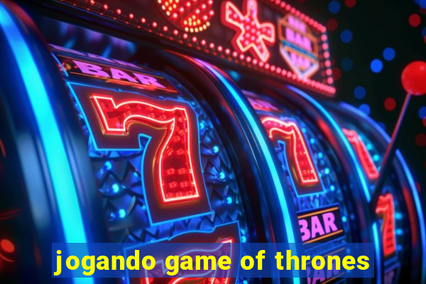 jogando game of thrones