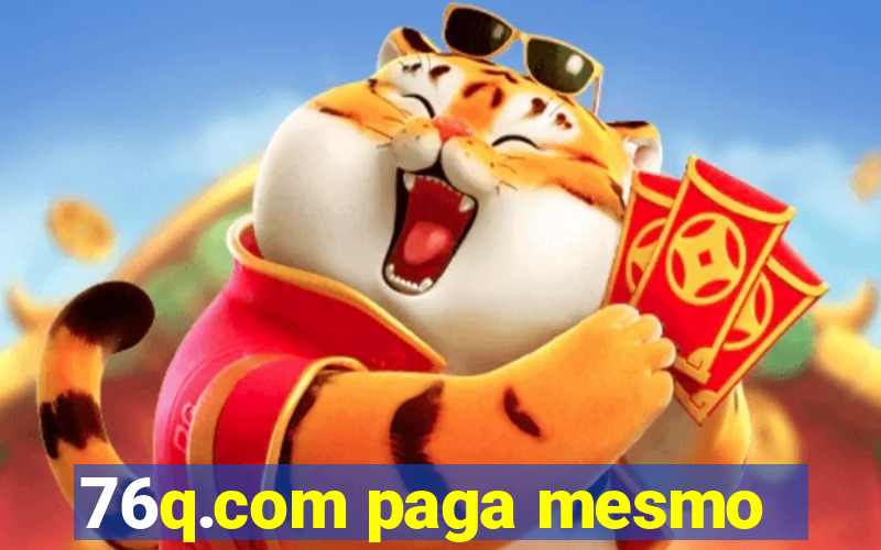 76q.com paga mesmo