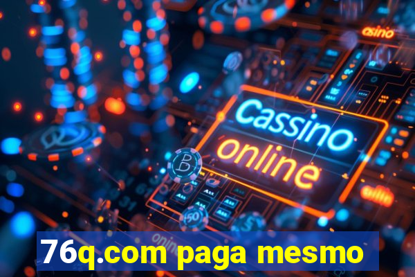 76q.com paga mesmo