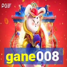 gane008