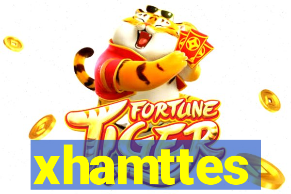 xhamttes