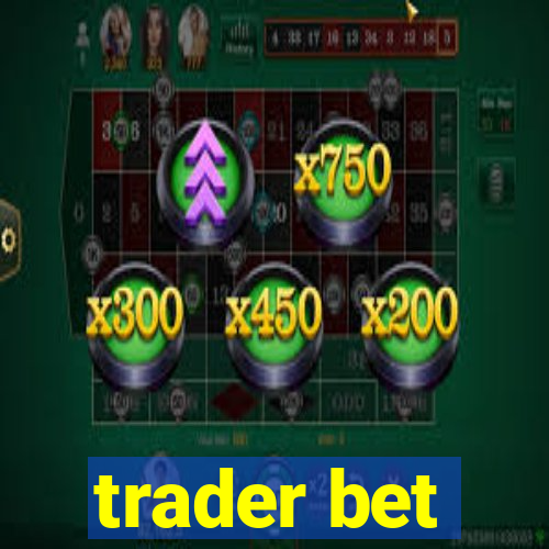 trader bet