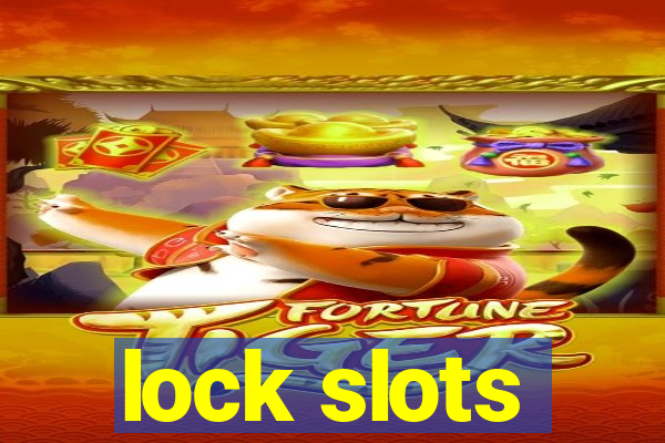 lock slots