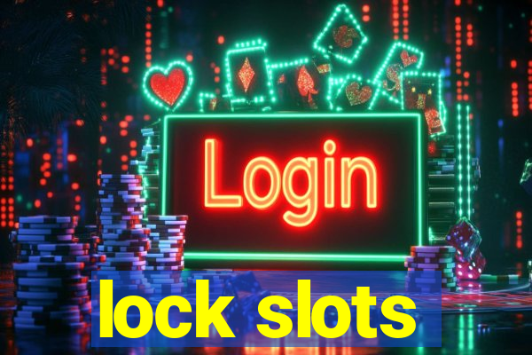 lock slots