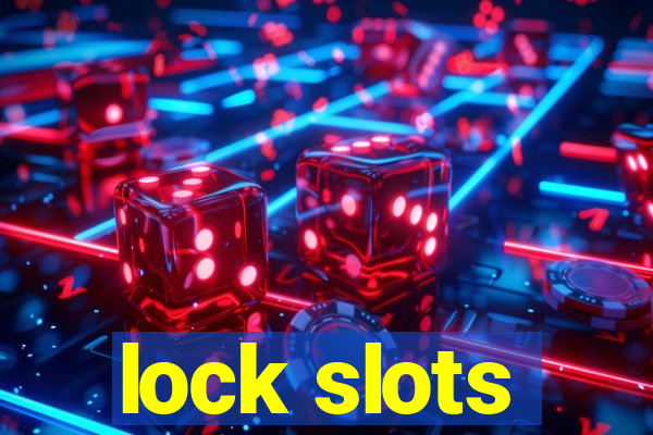 lock slots