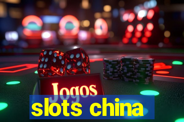 slots china