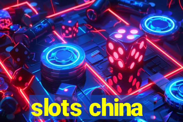 slots china