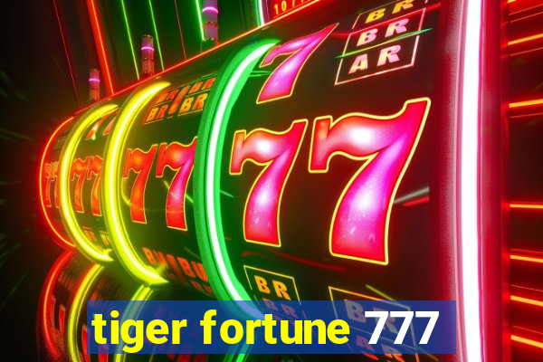 tiger fortune 777