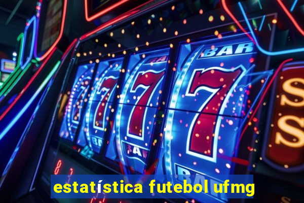 estatística futebol ufmg