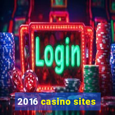 2016 casino sites