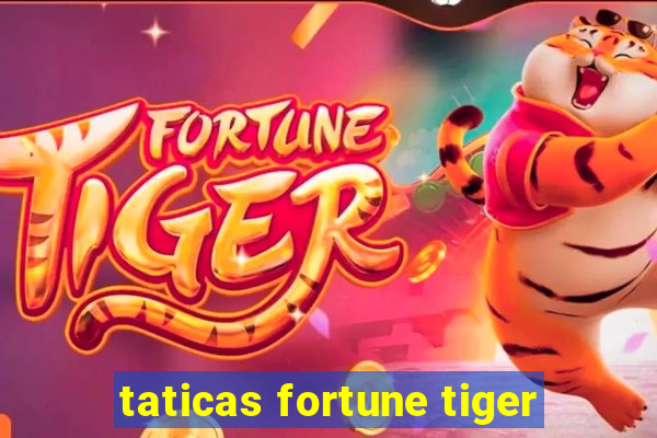 taticas fortune tiger