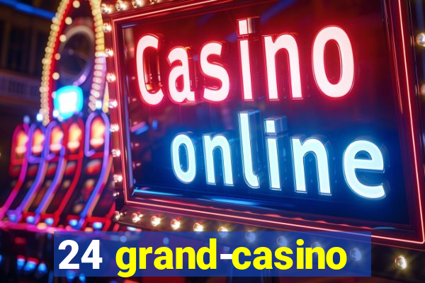 24 grand-casino