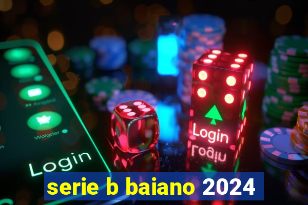 serie b baiano 2024