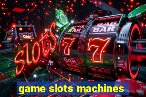 game slots machines