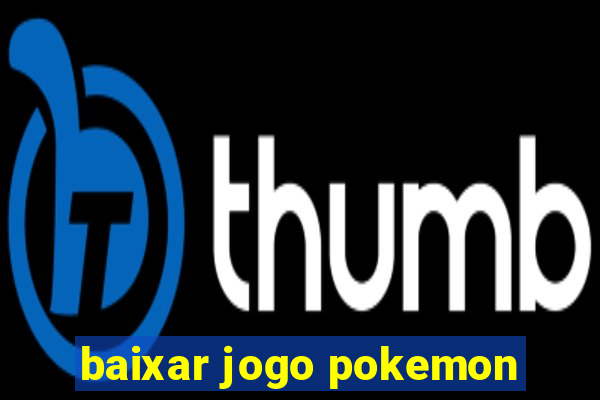 baixar jogo pokemon