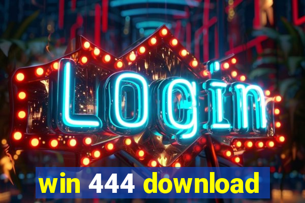 win 444 download