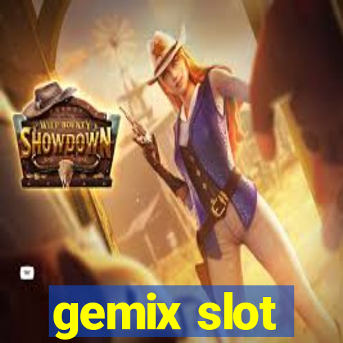 gemix slot