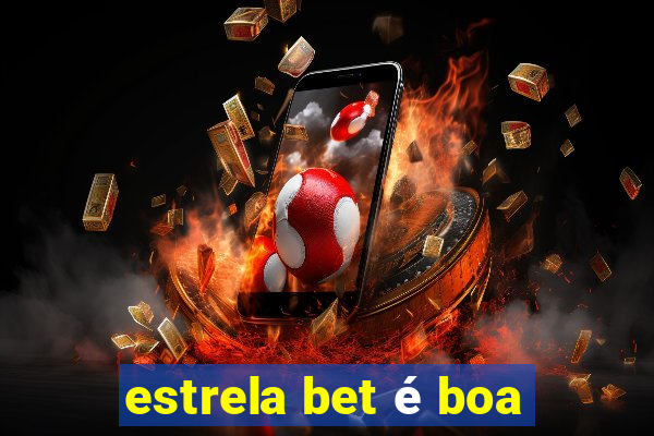 estrela bet é boa