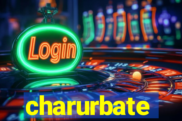 charurbate