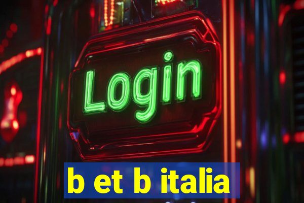 b et b italia